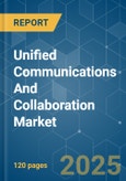 Unified Communications And Collaboration - Market Share Analysis, Industry Trends & Statistics, Growth Forecasts (2025 - 2030)- Product Image