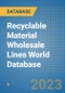 Recyclable Material Wholesale Lines World Database - Product Image
