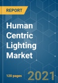 Human Centric Lighting Market - Growth, Trends, COVID-19 Impact, and Forecasts (2021 - 2026)- Product Image