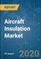 Aircraft Insulation Market - Growth, Trends, and Forecast (2020 - 2025) - Product Thumbnail Image