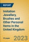 Imitation Jewellery, Brushes and Other Personal Items in the United Kingdom: ISIC 3699 - Product Thumbnail Image