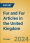 Fur and Fur Articles in the United Kingdom: ISIC 182 - Product Image