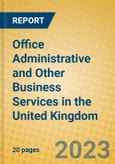 Office Administrative and Other Business Services in the United Kingdom: ISIC 7499- Product Image