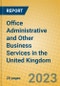 Office Administrative and Other Business Services in the United Kingdom: ISIC 7499 - Product Image