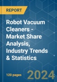 Robot Vacuum Cleaners - Market Share Analysis, Industry Trends & Statistics, Growth Forecasts 2019 - 2029- Product Image