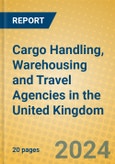 Cargo Handling, Warehousing and Travel Agencies in the United Kingdom: ISIC 63- Product Image