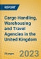 Cargo Handling, Warehousing and Travel Agencies in the United Kingdom: ISIC 63 - Product Image