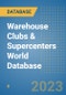 Warehouse Clubs & Supercenters World Database - Product Image