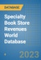 Specialty Book Store Revenues World Database - Product Image