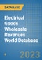 Electrical Goods Wholesale Revenues World Database - Product Image