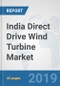India Direct Drive Wind Turbine Market: Prospects, Trends Analysis, Market Size and Forecasts up to 2025 - Product Thumbnail Image