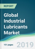 Global Industrial Lubricants Market - Forecasts from 2019 to 2024- Product Image