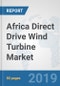 Africa Direct Drive Wind Turbine Market: Prospects, Trends Analysis, Market Size and Forecasts up to 2025 - Product Thumbnail Image
