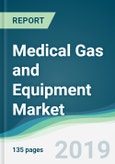 Medical Gas and Equipment Market - Forecasts from 2019 to 2024- Product Image