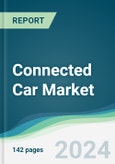 Connected Car Market - Forecasts from 2023 to 2028- Product Image