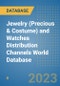 Jewelry (Precious & Costume) and Watches Distribution Channels World Database - Product Image