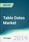 Table Dates Market - Forecasts from 2019 to 2024 - Product Thumbnail Image