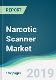 Narcotic Scanner Market - Forecasts from 2019 to 2024- Product Image