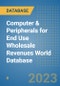 Computer & Peripherals for End Use Wholesale Revenues World Database - Product Image