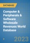 Computer & Peripherals & Software Wholesale Revenues World Database - Product Image