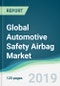 Global Automotive Safety Airbag Market - Forecasts from 2019 to 2024 - Product Thumbnail Image