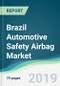 Brazil Automotive Safety Airbag Market - Forecasts from 2019 to 2024 - Product Thumbnail Image
