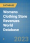 Womens Clothing Store Revenues World Database - Product Image
