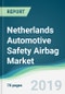 Netherlands Automotive Safety Airbag Market - Forecasts from 2019 to 2024 - Product Thumbnail Image