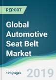 Global Automotive Seat Belt Market - Forecasts from 2019 to 2024- Product Image