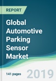Global Automotive Parking Sensor Market - Forecasts from 2019 to 2024- Product Image