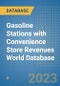 Gasoline Stations with Convenience Store Revenues World Database - Product Image
