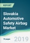 Slovakia Automotive Safety Airbag Market - Forecasts from 2019 to 2024 - Product Thumbnail Image