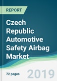 Czech Republic Automotive Safety Airbag Market - Forecasts from 2019 to 2024- Product Image