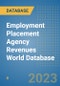 Employment Placement Agency Revenues World Database - Product Image