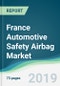 France Automotive Safety Airbag Market - Forecasts from 2019 to 2024 - Product Thumbnail Image