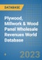 Plywood, Millwork & Wood Panel Wholesale Revenues World Database - Product Image