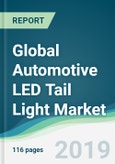 Global Automotive LED Tail Light Market - Forecasts from 2019 to 2024- Product Image
