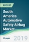 South America Automotive Safety Airbag Market - Forecasts from 2019 to 2024 - Product Thumbnail Image