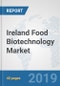 Ireland Food Biotechnology Market: Prospects, Trends Analysis, Market Size and Forecasts up to 2025 - Product Thumbnail Image