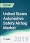 United States Automotive Safety Airbag Market - Forecasts from 2019 to 2024 - Product Thumbnail Image