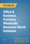 Office & Business Furniture Wholesale Revenues World Database - Product Image