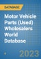Motor Vehicle Parts (Used) Wholesalers World Database - Product Image