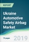 Ukraine Automotive Safety Airbag Market - Forecasts from 2019 to 2024 - Product Thumbnail Image
