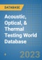 Acoustic, Optical, & Thermal Testing World Database - Product Image