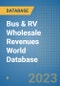 Bus & RV Wholesale Revenues World Database - Product Image