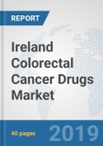 Ireland Colorectal Cancer Drugs Market: Prospects, Trends Analysis, Market Size and Forecasts up to 2025- Product Image