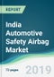 India Automotive Safety Airbag Market - Forecasts from 2019 to 2024 - Product Thumbnail Image