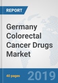 Germany Colorectal Cancer Drugs Market: Prospects, Trends Analysis, Market Size and Forecasts up to 2025- Product Image