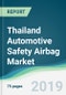 Thailand Automotive Safety Airbag Market - Forecasts from 2019 to 2024 - Product Thumbnail Image