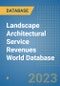 Landscape Architectural Service Revenues World Database - Product Image